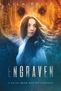 Engraven by Lila Felix