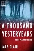 A Thousand Yesteryears (Point Pleasant #1) by Mae Clair