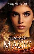 Centaur Magic (Touched #5) by Nancy Straight