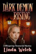 Dark Demon Rising: Whisperings Paranormal Mystery book seven (Whisperings #7) by Linda Welch