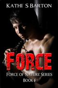 Force by Kathi S. Barton