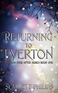 Returning to Everton (Everton Ever After #1) by Scarlett Philips