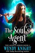 The Soul's Agent (Agents #1) by Wendy Knight