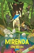 Mirenda, Volume 1 by Grim Wilkins