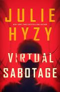 Virtual Sabotage by Julie Hyzy
