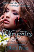 Chrysalis (Chrysalis #1) by Michel Prince