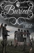 Buried (The Cavy Files, Book #3) by Trisha Leigh