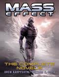 Mass Effect: The Complete Novels: Revelation, Ascension, Retribution, Deception (Mass Effect Novels #1-4) by Drew Karpyshyn
