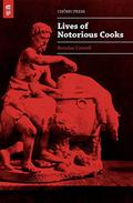 Lives of Notorious Cooks by Brendan Connell