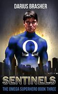 Sentinels (The Omega Superhero #3) by Darius Brasher