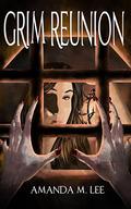 Grim Reunion by Amanda M. Lee, Karen Krause