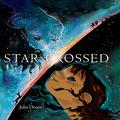 Starcrossed by Julia Denos
