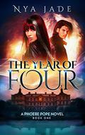 Phoebe Pope and the Year of Four by Nya Jade