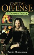 Capital Offense: Merchant Prince III (The Merchant Prince #3) by Armin Shimerman