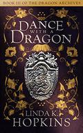 Dance with a Dragon by Linda K. Hopkins