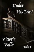 Under His Beast (Faeles #1) by Victoria Vallo
