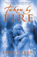 Taken by Fire by Sydney Croft