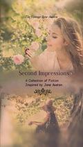 Second Impressions (Vintage Jane Austen #6) by E. Kaiser Writes