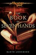 The Book of Seven Hands: A Foreworld SideQuest by Barth Anderson