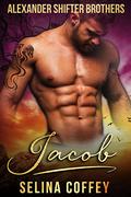 Jacob (Alexander Shifter Brothers #3) by Selina Coffey