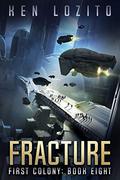 Fracture by Ken Lozito, Scott Aiello