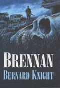 Brennan by Bernard Knight