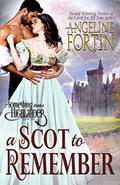 A Scot to Remember (Something About a Highlander #1) by Angeline Fortin