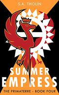 Summer Empress (Primaterre #4) by S.A. Tholin