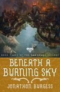 Beneath a Burning Sky (Dawnhawk Trilogy #3) by Jonathon Burgess