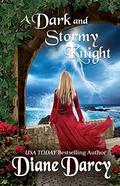 A Dark and Stormy Knight (A Knight's Tale #3) by Diane Darcy