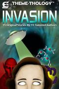 Theme-Thology: Invasion by Charles Barouch