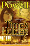 Time's Holiday  (Saturn Society, #0.5 (Saturn Society #0.5) by Jennette Marie Powell