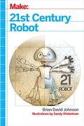 21st Century Robot: The Dr. Simon Egerton Stories by Brian David Johnson