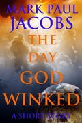 The Day God Winked by Mark Paul Jacobs
