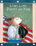 Liar, Liar, Pants on Fire! by Diane deGroat