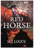 Red Horse (An Uncivil War #1) by M.J. Logue