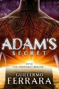 Adam's Secret by Guillermo Ferrara