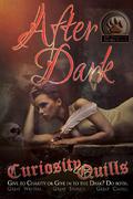 Curiosity Quills: After Dark by A.E. Propher