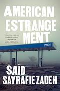 American Estrangement: Stories by Said Sayrafiezadeh