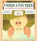 Under a Pig Tree: A History of the Noble Fruit  (A Mixed-Up Book) by Margie Palatini