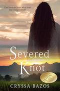 Severed Knot by Cryssa Bazos