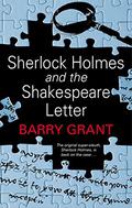 Sherlock Holmes and the Shakespeare Letter  (A Sherlock Holmes Mystery) by Barry Grant