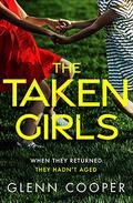 The Taken Girls by Glenn Cooper