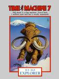 Ice Age Explorer (Time Machine #7) by Dougal Dixon