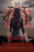 Deadly Demon Fire (Wicks Hollow Witches #1) by Nola Robertson