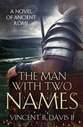 The Man With Two Names by Vincent B. Davis II