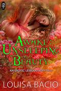 Awake: Unsleeping Beauty by Louisa Bacio