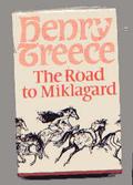 The Road to Miklagard (Viking Saga #2) by Henry Treece