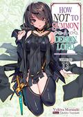 How NOT to Summon a Demon Lord: Volume 13 (How NOT to Summon a Demon Lord (Light Novel) #13) by Yukiya Murasaki