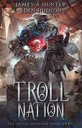Troll Nation by James A. Hunter, Eden Hudson